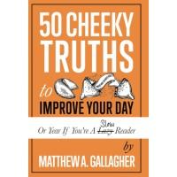 50 Cheeky Truths to Improve Your Day
